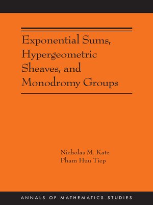 cover image of Exponential Sums, Hypergeometric Sheaves, and Monodromy Groups